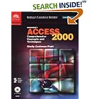 Microsoft Access 2000 Comprehensive Concepts and Techniques (Shelly Cashman) by  Gary B. Shelly, Thomas J. Cashman, and Philip J. Pratt