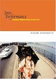 Into Performance: Japanese Women Artists In New York