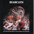 Bearcats! The Story of Basketball at the University of Cincinnati by Greg Hand, Kevin Grace, Tom Hathaway, and Carey Huffman