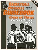 Basketball Officials Guidebook: Crew of Three, High School Mechanics 2005-07