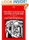 The First and Second Letters to Timothy: A New Translation with Introduction and Commentary (Anchor Yale Bible)
