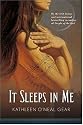 It Sleeps in Me