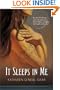 It Sleeps in Me