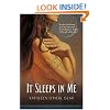 It Sleeps in Me