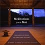 Meditations from the Mat: Daily Reflections on the Path of Yoga