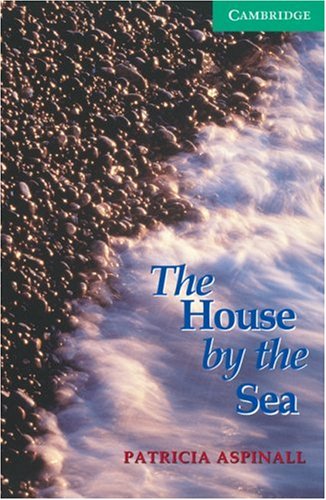 Cambridge English Readers Level 3 Lower Intermediate US Packs School Pack: The House by the Sea: Level 3 (Cambridge English Readers)