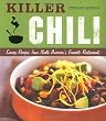 Killer Chili:  Savory Recipes from North America?s Favorite Chilli Restaurants