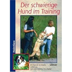 Der schwierige Hund im Training (Heimtiere)