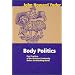 Body Politics: Five Practices of the Christian Community Before the Watching World
