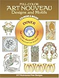 Full-Color Art Nouveau Designs and Motifs CD-ROM and Book (Dover Pictorial Archives)