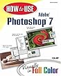 How to use Adobe Photoshop 7 - [electronic resource]  : visually in full color  : Daniel Giordan.