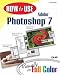 Books : How to Use Adobe Photoshop 7 (How To Use)