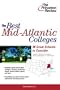 The Best Mid-Atlantic Colleges: 98 Great Schools to Consider (College Admissions Guides)