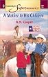 Mother to His Children: The First Family of Texas (Harlequin Superromance No. 1041)