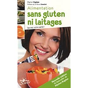 Alimentation sans gluten ni laitages : Sauvez votre sant� !