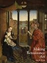 Making Renaissance Art (Renaissance Art Reconsidered Open University)