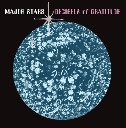 Album art for Decibels of Gratitude by Major Stars