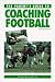 Coaching Youth Football (Betterway Coaching Kids Series)