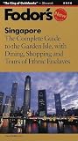 Fodor's Singapore, 10th Edition: The Complete Guide to the Garden Isle, with Dining, Shopping and Tours of Ethnic Enclaves (10th Edition)