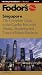 Singapore: Complete Guide with Excursions to Malaysia and Indonesia (Fodor's)