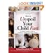 How to Unspoil Your Child Fast: A Speedy, Complete Guide to Contented Children and Happy Parents