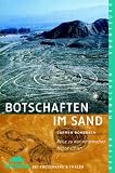 Botschaften im Sand: Reise zu den r&auml;tselhaften Nazca-Linien - Carmen Rohrbach