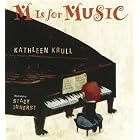 M Is for Music by  Kathleen Krull and Stacy Innerst
