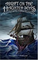 Adrift on The Haunted Seas: The Best Short Stories of William Hope Hodgson
