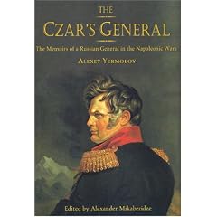 The Czar's General: The Memoirs of a Russian General in the Napoleonic Wars