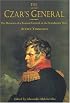 The Czar's General: The Memoirs of a Russian General in the Napoleonic Wars