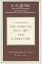 Collected Works of C.G. Jung: The Spirit of Man in Art and Literature