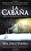 La Cabana: Donde la Tragedia Se Encuentra Con la Eternidad by William Paul Young