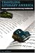 Traveling Literary America: A Complete Guide to Literary Landmarks