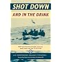 Shot Down and In The Drink: RAF and Commonwealth Aircrews Saved from the Sea, 1939-1945