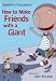 Books : How to Make Friends With a Giant