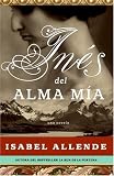 Ines del Alma Mia: Una Novela (Spanish Edition)