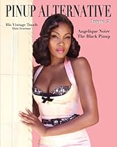 Pinup Alternative Magazine: Issue 2 Angelique Noire Pinup Alternative Magazine: Issue 2 Angelique Noire