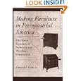 Making Furniture in Preindustrial America: The Social Economy of Newtown and Woodbury, Connecticut (Studies in Industry... by Professor Edward S. Cooke Jr.