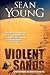 Violent Sands - A Novel
