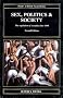 Sex, Politics and Society: The Regulation of Sexuality Since 1800 (Themes In British Social History)