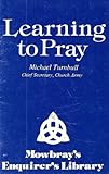 Learning to pray