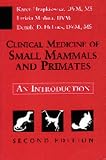  : Clinical Medicine of Small Mammals and Primates: An Introduction