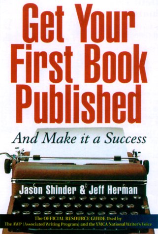 Get Your First Book Published: And Make It a Success