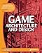 Game Architecture and...