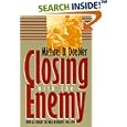 Closing With the Enemy: How GIs Fought the War in Europe, 1944-1945 (Modern War Studies) by Michael D. Doubler