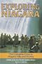Exploring Niagara: The Complete Guide to Niagara Falls and Vicinity