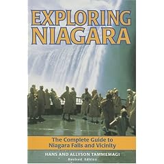 Exploring Niagara: The Complete Guide to Niagara and the Vicinity