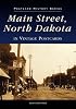 Main Street,  North Dakota   In  Vintage  Postcards   (ND)   (Postcard History Series)
