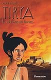 Tirya, Tome 7 : Le triomphe des lionnes