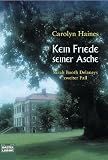 Produkt-Bild: Kein Friede seiner Asche: Sarah Booth Delaneys zweiter Fall